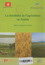 La durabilité de l'agriculture en Tunisie / Ministère de l'environnement et du développement durable | 